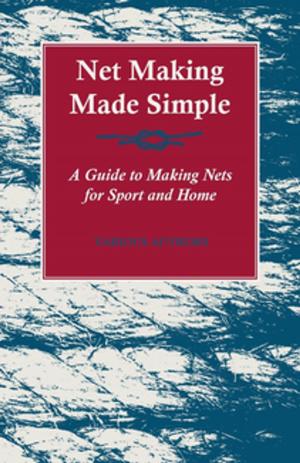 Cover of the book Net Making Made Simple - A Guide to Making Nets for Sport and Home by Richard Clover