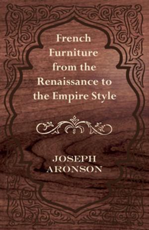 Book cover of French Furniture from the Renaissance to the Empire Style
