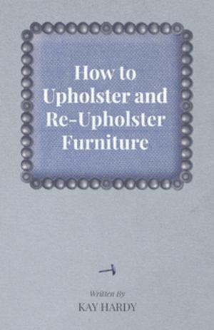 bigCover of the book How to Upholster and Re-Upholster Furniture by 