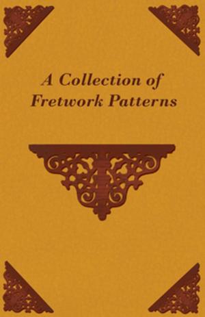 Cover of the book A Collection of Fretwork Patterns by Various Authors