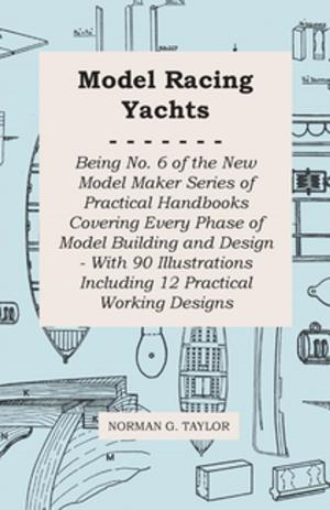 Cover of Model Racing Yachts - Being No. 6 of the New Model Maker Series of Practical Handbooks Covering Every Phase of Model Building and Design - With 90 Illustrations Including 12 Practical Working Designs