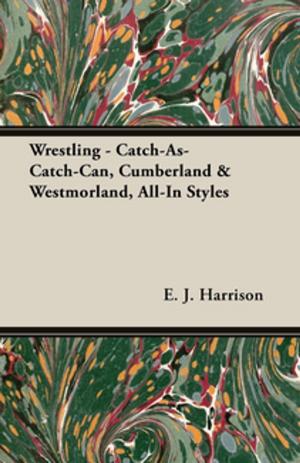 Book cover of Wrestling - Catch-As-Catch-Can, Cumberland & Westmorland, All-In Styles