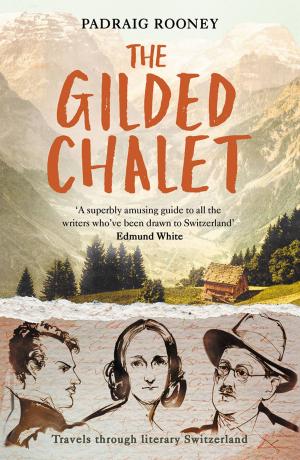 Cover of the book The Gilded Chalet by Ned Crouch