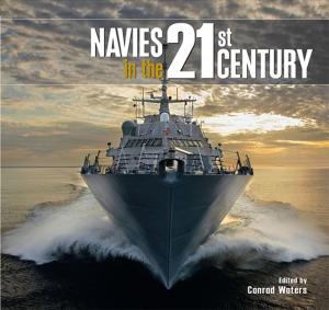 Cover of the book Navies in the 21st Century by Bruce  Lewis