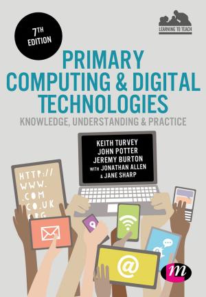 Cover of the book Primary Computing and Digital Technologies: Knowledge, Understanding and Practice by Manfred te Grotenhuis, Chris Visscher