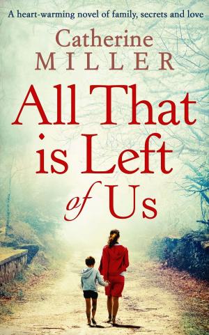 Cover of the book All That Is Left Of Us by ANKUR KUMAR