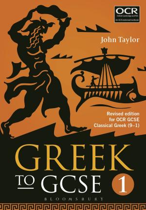 Cover of the book Greek to GCSE: Part 1 by Jacqueline Bolton, Lynette Goddard, Michael Pearce, Richard Boon, Philip Roberts, Prof. Dan Rebellato, Professor Nadine Holdsworth