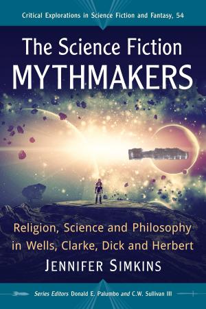 Cover of the book The Science Fiction Mythmakers by Kian Parsi, Phillip Villarreal