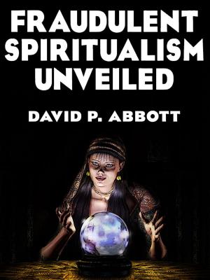 Book cover of Fraudulent Spiritualism Unveiled