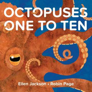Cover of the book Octopuses One to Ten by Sue Lowell Gallion