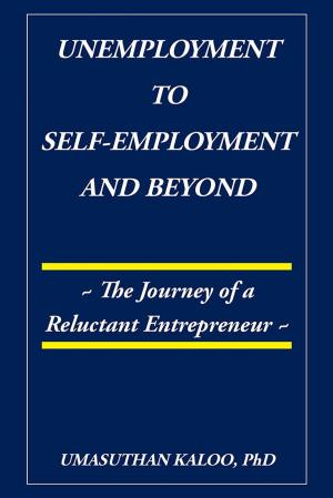 Cover of the book Unemployment to Self-Employment and Beyond by Suchittthra Shreiyaa Lakshmi Vasu, Rajesh Kumar