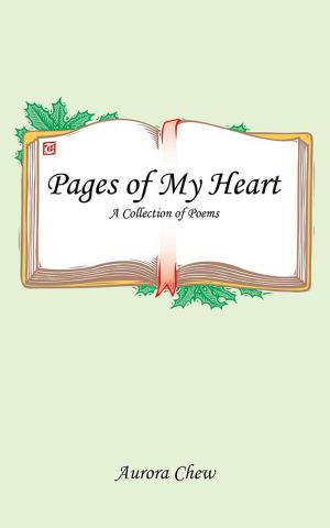 Cover of the book Pages of My Heart by Giok Ping Ang