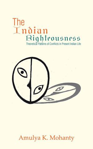 Cover of the book The Indian Righteousness by Mrinalini Patwardhan Mehra