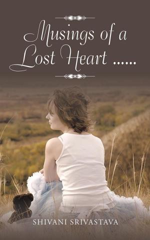 Cover of the book Musings of a Lost Heart . . . by Kriti Gangwar