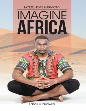 bigCover of the book Imagine Africa: Home Hope Harmony by 