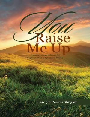 Cover of the book You Raise Me Up by Johanna A. Clark