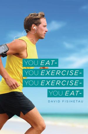 Cover of the book You Eat- You Exercise- You Exercise- You Eat by Susan Salzman Raab