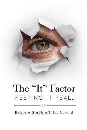 Cover of the book The "It" Factor - Keeping It Real by Martin Scott