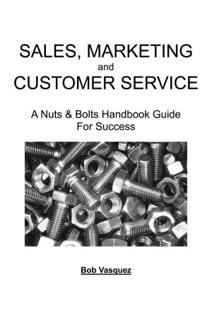 Cover of the book Sales, Marketing, And Customer Service by Julianna Spurlock