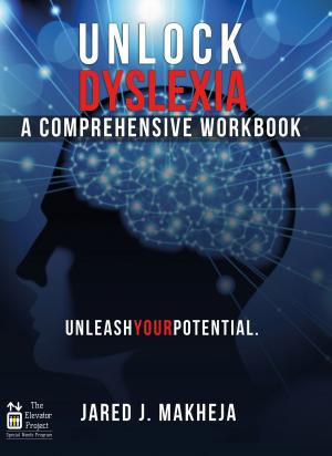 Cover of the book Unlock Dyslexia: A Comprehensive Workbook by Anahata Menon