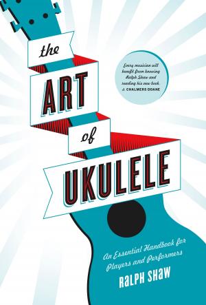 Cover of the book The Art of Ukulele by M J Lumbert