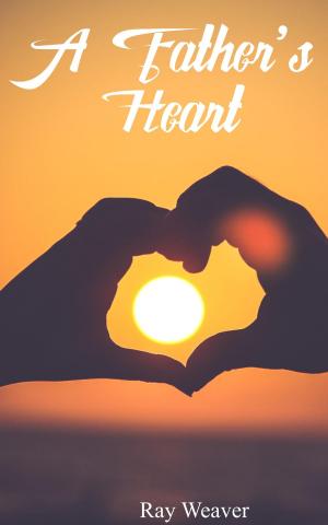 Cover of the book A Father's Heart by JoAnn Smith Ainsworth