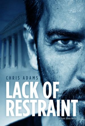 Book cover of Lack of Restraint