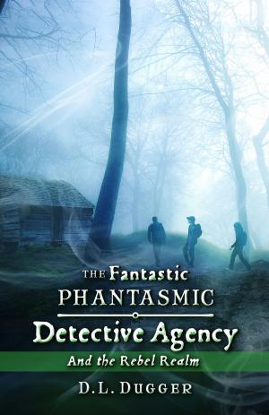 Cover of the book The Fantastic Phantasmic Detective Agency by Geof Johnson