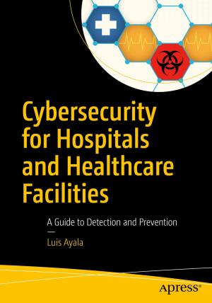 Cover of the book Cybersecurity for Hospitals and Healthcare Facilities by Liran Tal