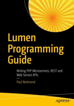 Cover of the book Lumen Programming Guide by Alex Horovitz, Kevin Kim, David Mark, Jeff LaMarche, Jayant Varma