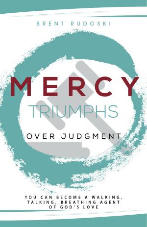 Cover of the book Mercy Triumphs Over Judgement by Anna Raddon