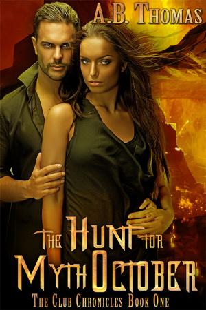 Cover of the book The Hunt For Myth October by Allistar Parker