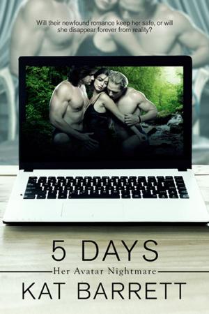 Cover of the book 5 Days. Her Avatar Nightmare by Rebecca Winters