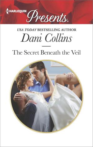 Cover of the book The Secret Beneath the Veil by B.J. Daniels, Merline Lovelace