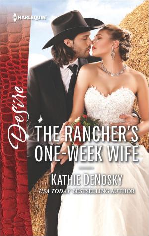 Cover of the book The Rancher's One-Week Wife by Cathy Williams