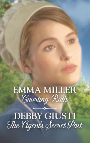 Cover of the book Courting Ruth & The Agent's Secret Past by Sandra Field, Fiona Harper, Carol Grace