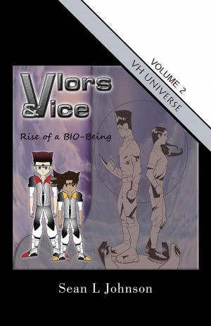 Cover of the book Vlors & Vice: Rise of a Bio-Being by Jen Smith