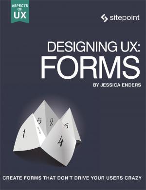 Cover of the book Designing UX: Forms by Giovanni DiFeterici