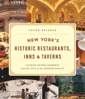 Cover of the book New York's Historic Restaurants, Inns & Taverns by Lauren Markham