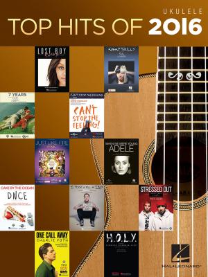 Cover of the book Top Hits of 2016 for Ukulele by Hal Leonard Corp.