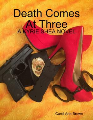 Cover of the book Death Comes At Three by Isabella Lovegood, C.P. Garrett