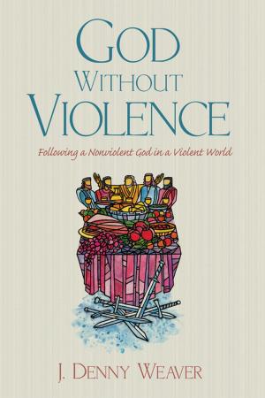 Cover of the book God Without Violence by John C. Morgan, Richard Lyon Morgan