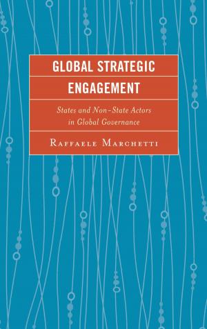 Cover of the book Global Strategic Engagement by Roxane Richter, Thomas Flowers, Elias Bongmba