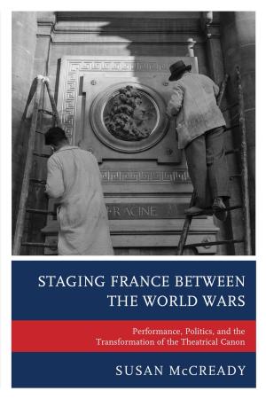 Cover of the book Staging France between the World Wars by Joseph R. Cammarosano