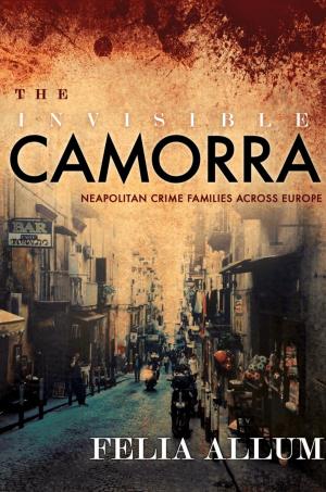 Cover of the book The Invisible Camorra by Cedric de Leon