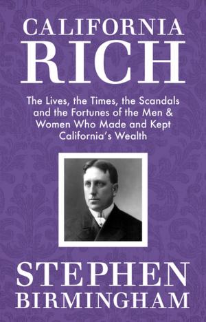 Cover of the book California Rich by Stephen Birmingham
