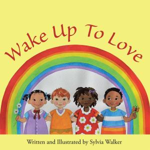Cover of the book Wake up to Love by David  A. Vosburg, Kate Vosburg