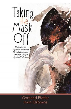Cover of the book Taking the Mask Off by Judy Lekic