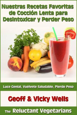Book cover of Nuestras Recetas Favoritas de Cocción Lenta para Desintoxicar y Perder Peso