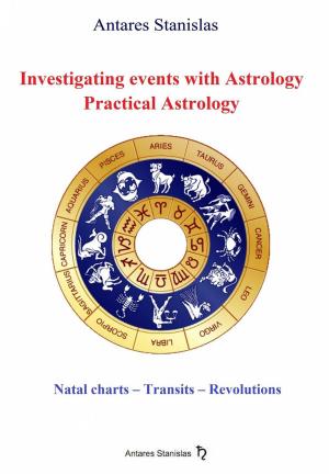 Cover of the book Investigating Events with Astrology: Practical Astrology by Kathleen Hope